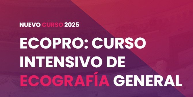 ECOPRO: Curso Intensivo de Ecografía General